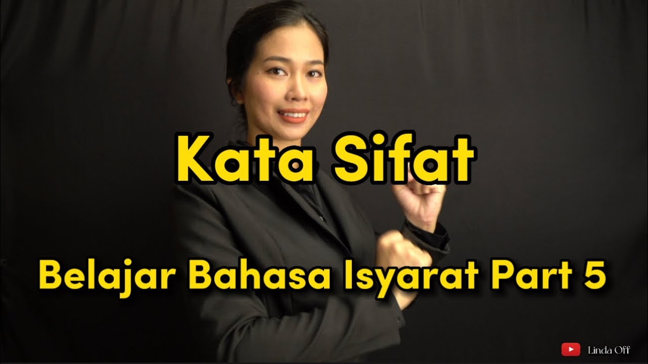 BELAJAR BAHASA ISYARAT KATA SIFAT PART 5 - Asas Bahasa Isyarat #belajarbahasaisyarat