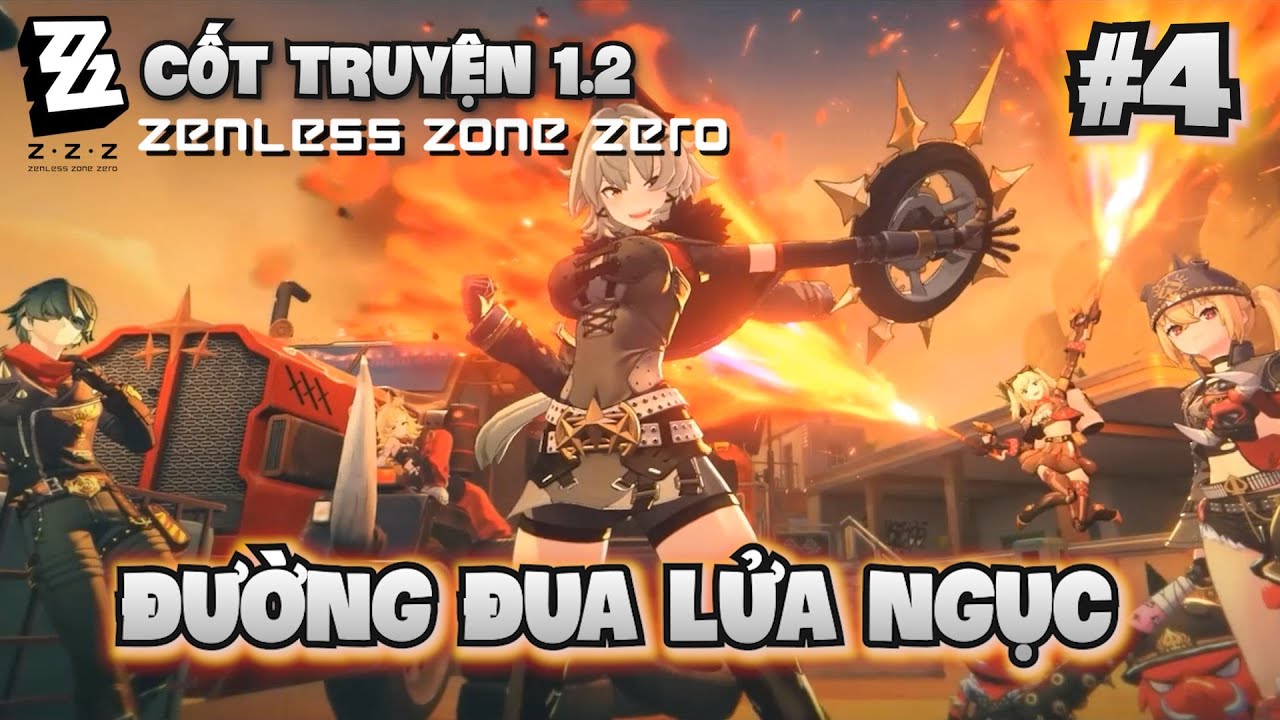 Cốt truyện Zenless Zone Zero 1.2: ĐƯỜNG ĐUA LỬA NGỤC - Những câu chuyện trong quá khứ dần được hé lộ