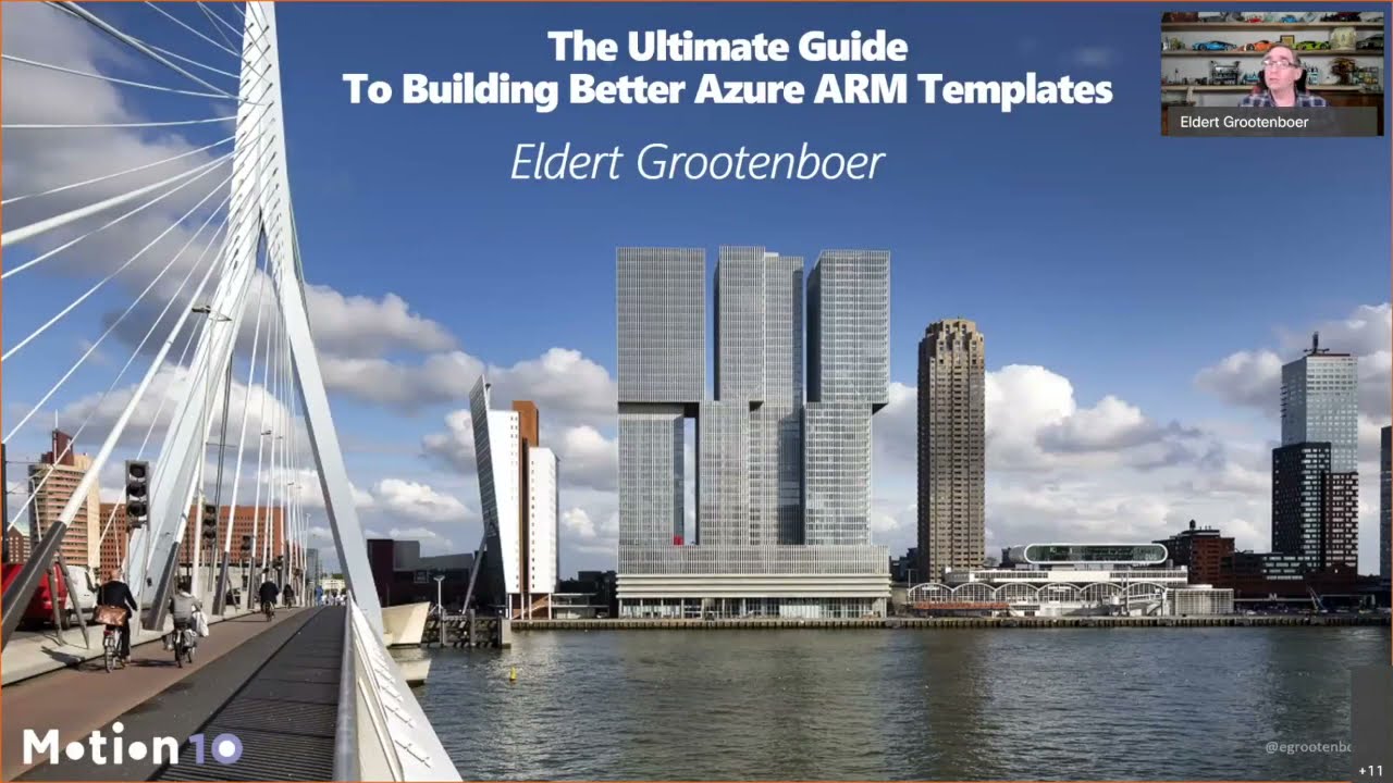 The Ultimate Guide To Building Better Azure ARM Templates - Eldert Grootenboer - NDC London 2021