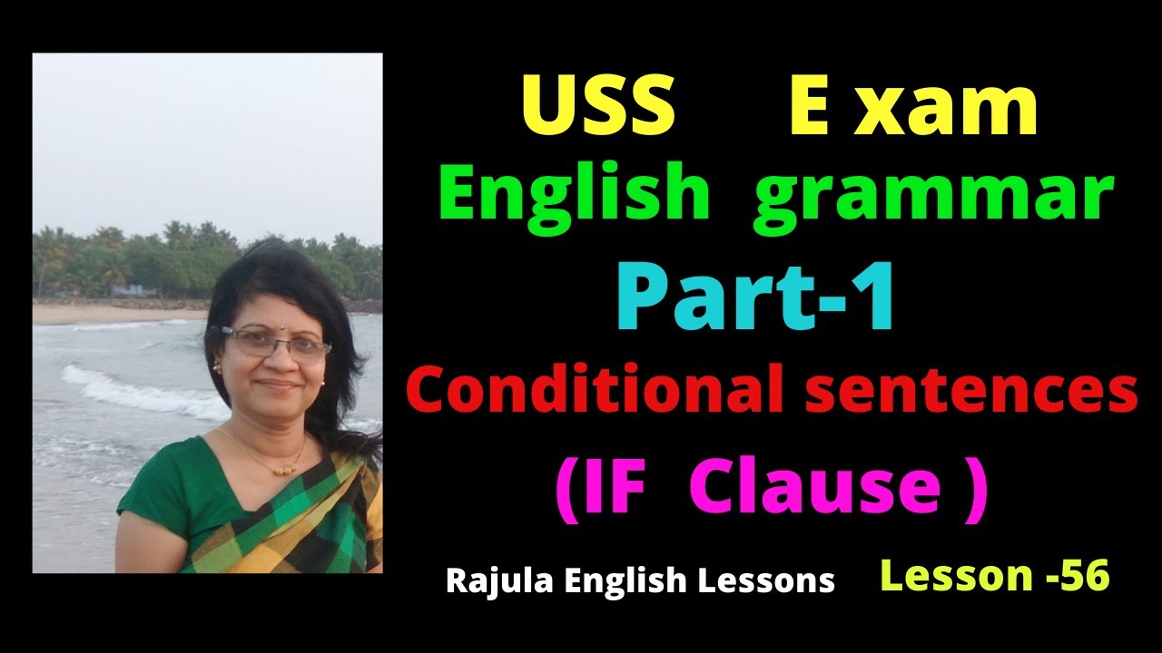 USS  English grammar  Part 1 IF  clause ( Conditional  sentences) Lesson 56  Rajula English Lessons