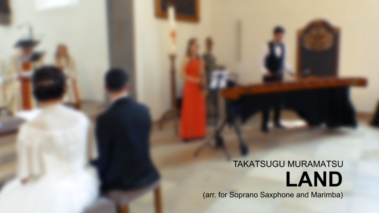 Takatsugu Muramatsu — Land (arr. for Soprano Saxophone and Marimba)