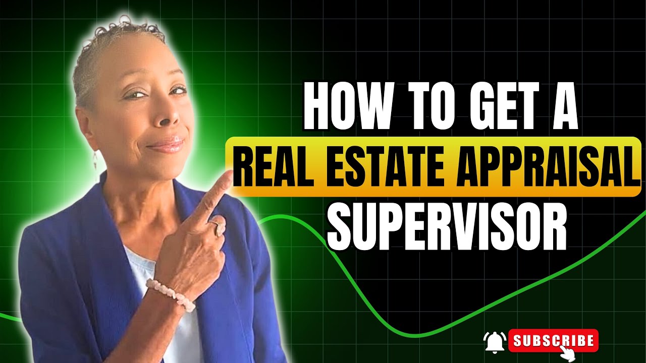 How to Get A Real Estate Appraisal Supervisor