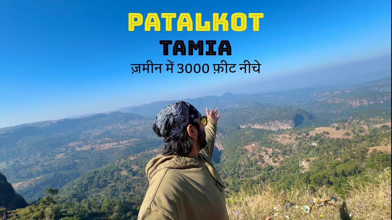 Patalkot & Tamia | Patalkot is 3000 feet deep | Best place to visit in Winter & Monsoon