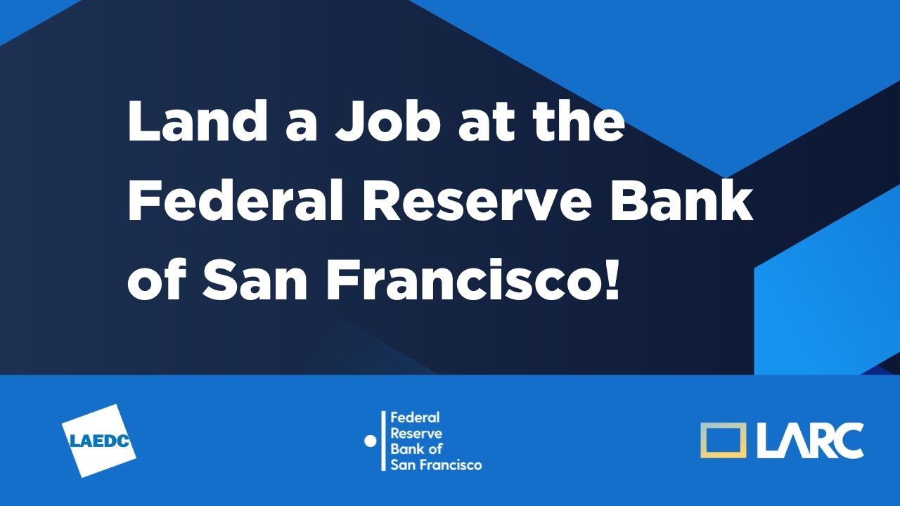 Webinar: Land a Job with the Federal Reserve of San Francisco