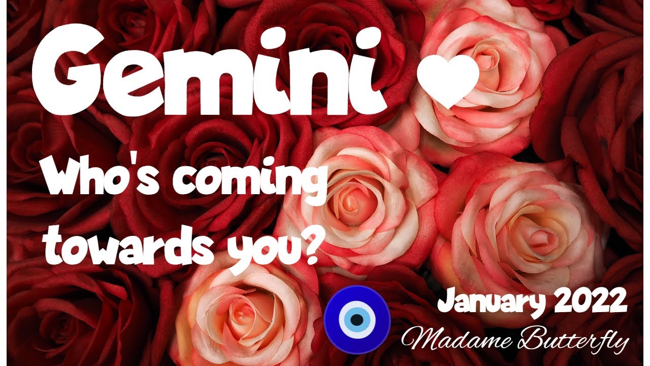 ♊💑GEMINI💞🧿~WHO'S COMING TOWARDS YOU? 💑🏃‍♀️🏃‍♂️💞✨💖🌹🏡~January 2022/Timeless
