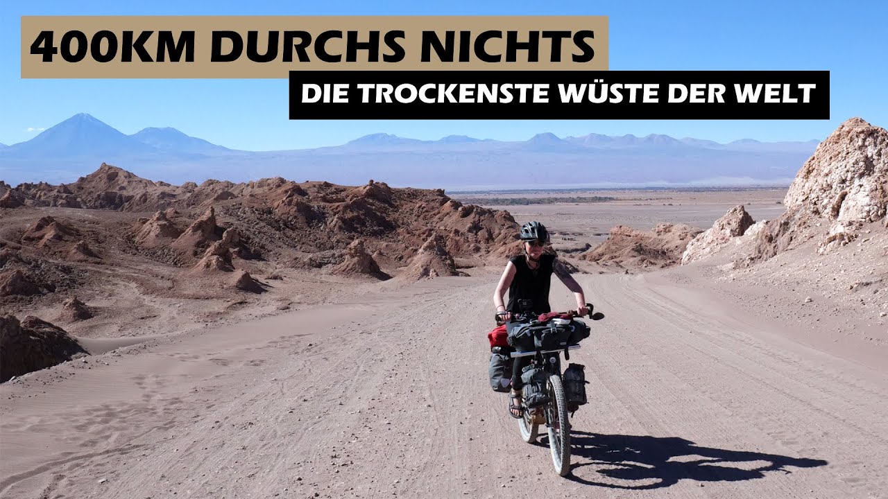 400Km durch die trockenste Wüste der Welt - Ob das Wasser reicht? RADREISE [122]