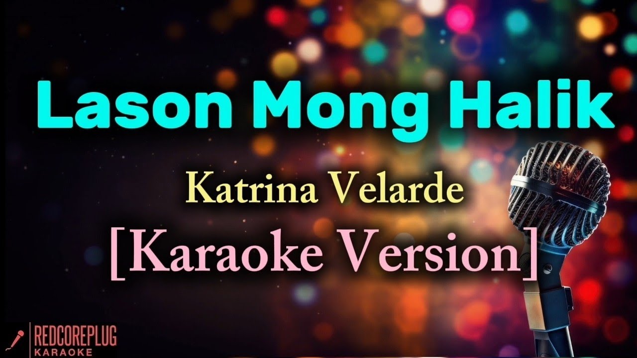 Lason Mong Halik - Katrina Velarde [Karaoke Version]