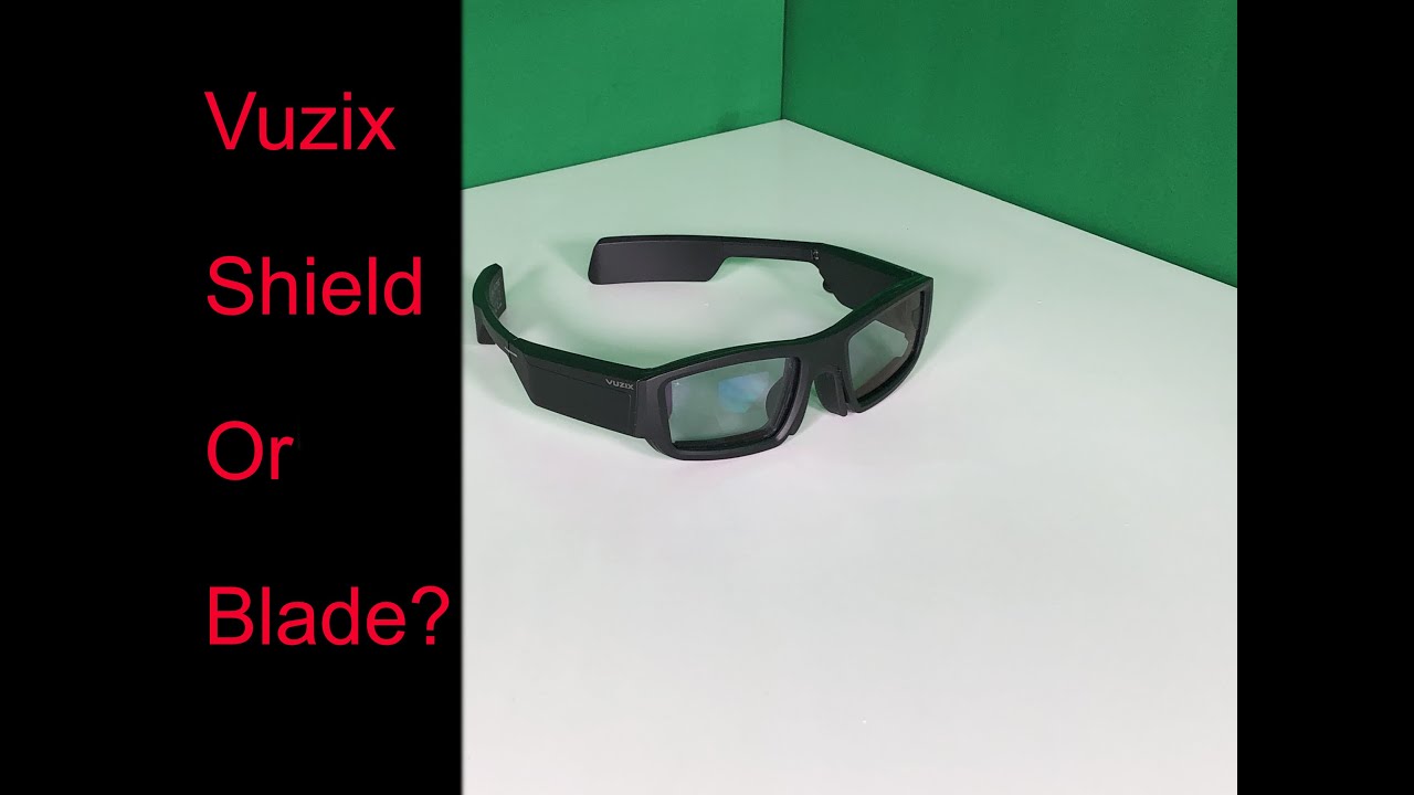 Vuzix Shield Or Vuzix Blade