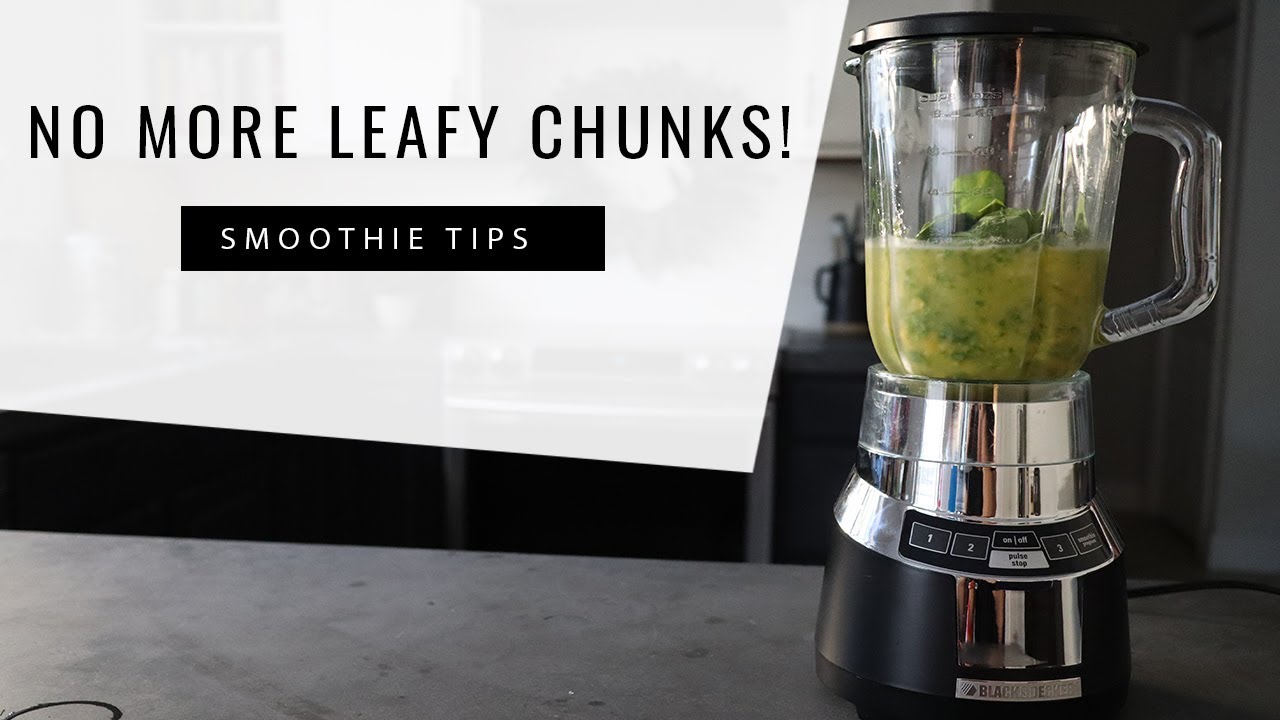 How to Avoid Leafy Chunks (Green Smoothie Tip)