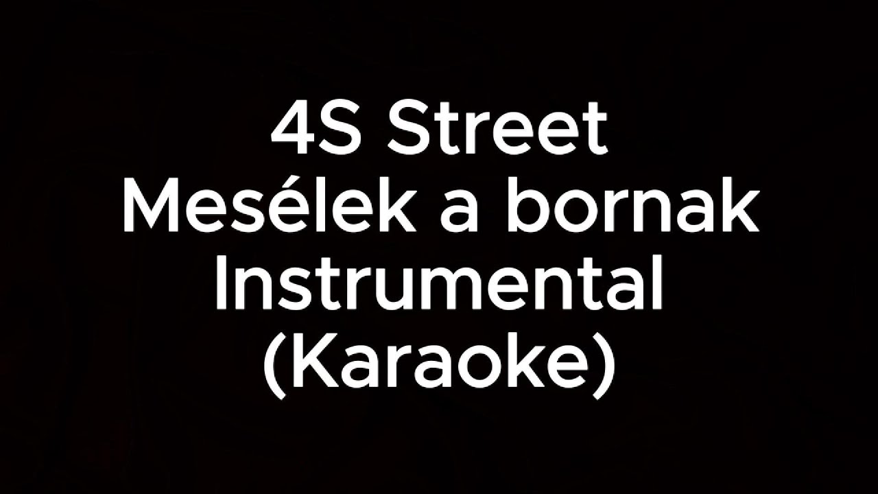 @4SStreet  4S Street  - Mesélek a bornak Instrumental (Karaoke)