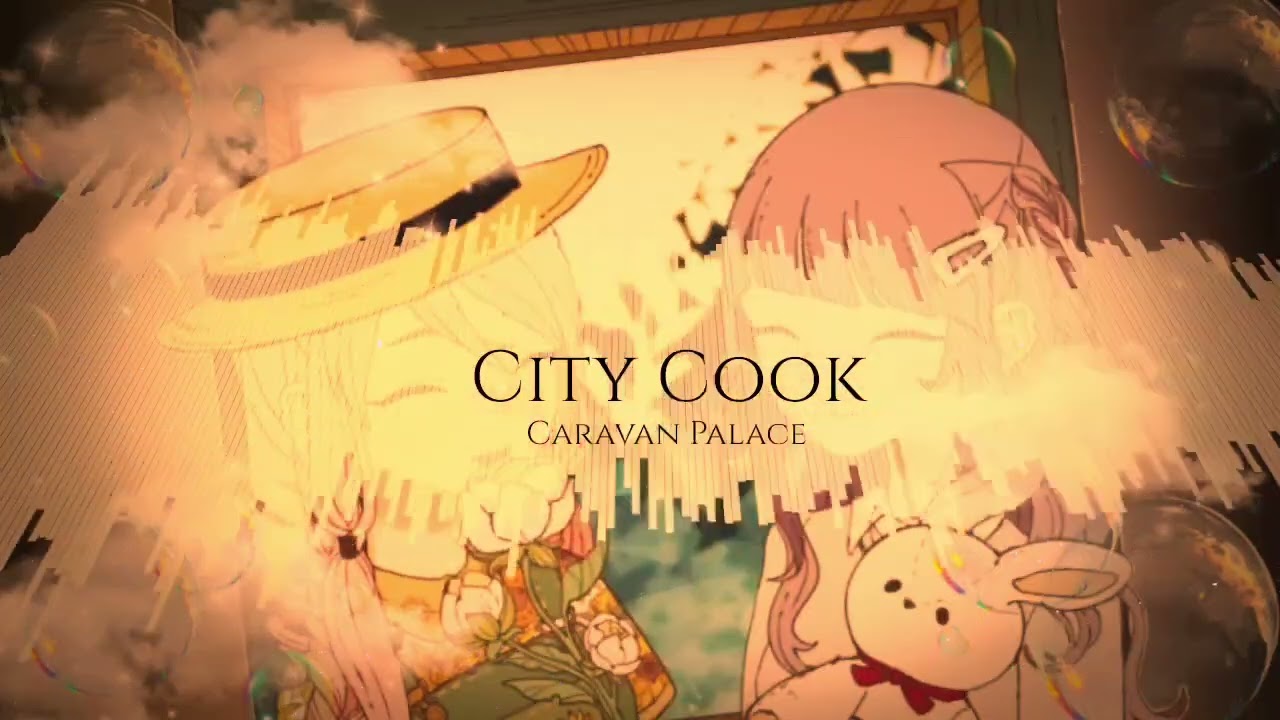 [NIGHTCORE] Caravan Palace- City Cook
