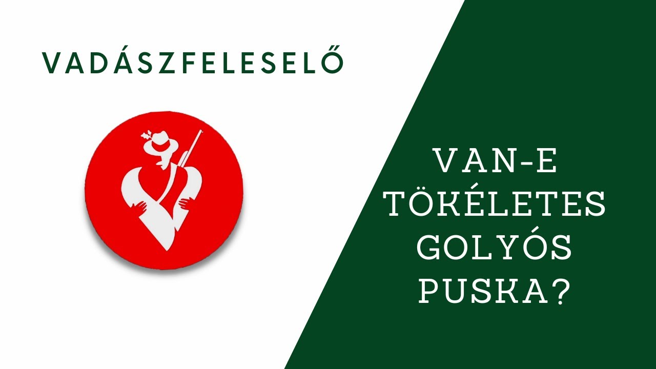 Golyós puska választás - Vadászfeleselő XXXV.