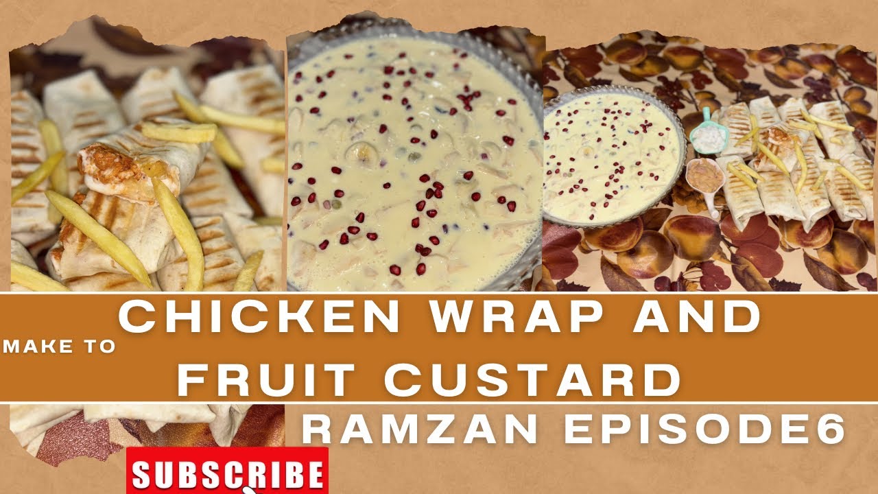 MAKE TO CHICKEN WRAP🤤 AND FRUIT CUSTARD😋||MUST TRY||RAMZAN EPISODE 6||AMMI KA KITCHEN||VLOG44||.    