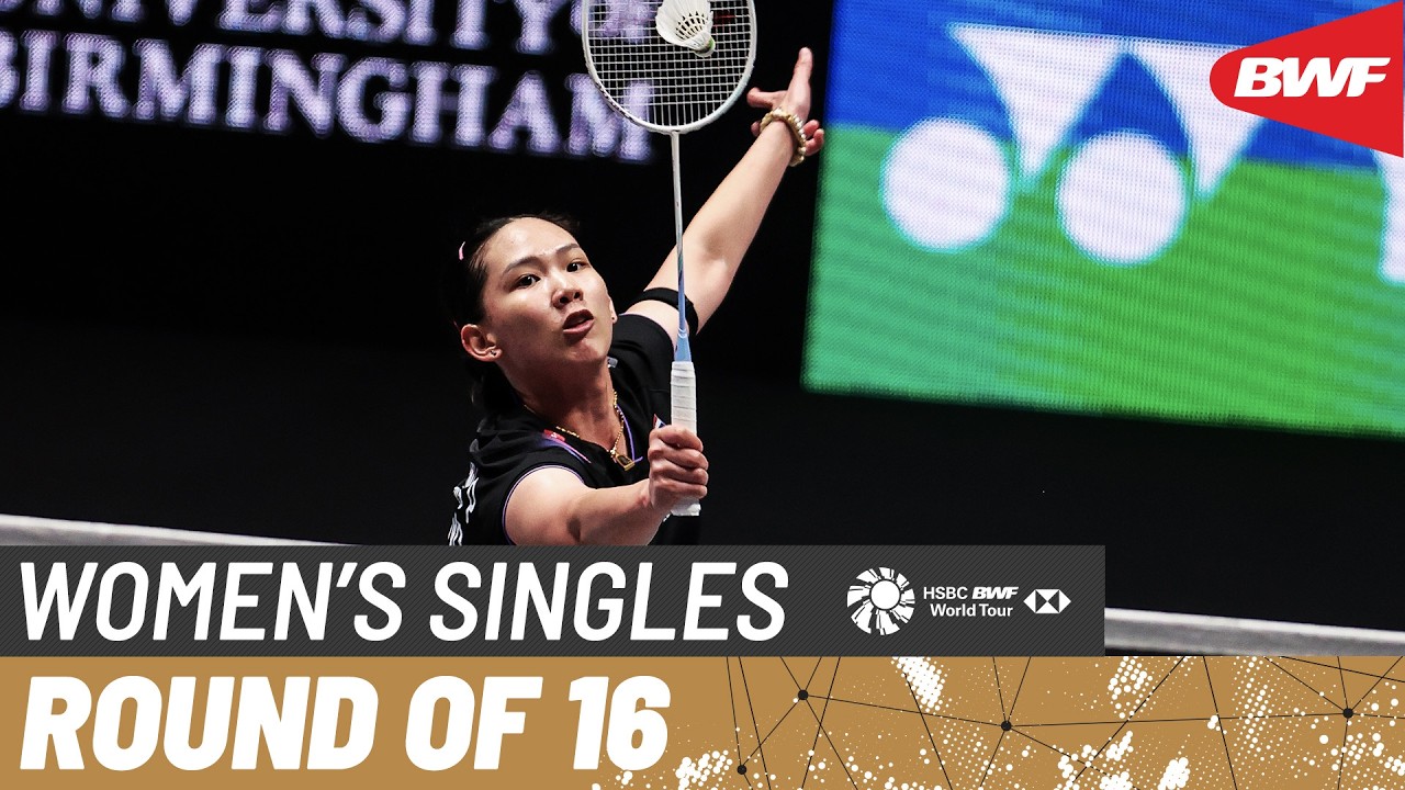 YONEX All England Open 2026 | Pornpawee Chochuwong (THA) [8] vs Michelle Li (CAN) | R16