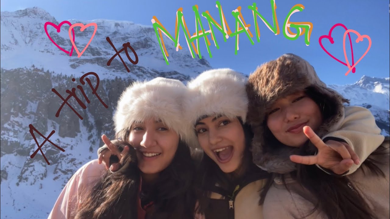A trip to MANANG || EXPLORING MANANG VALLEY || SNOW 🌸👀🌷🏔️