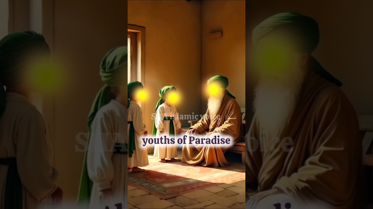 jannat k jawanon ke sardar |جنت کے سردار #shaislamicvoice #yt #islamicshorts #shorts #ytviral #deen