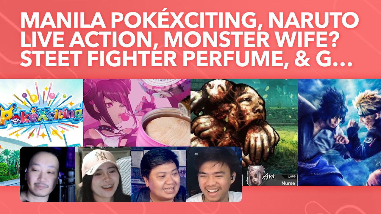 Manila Pok&eacute;Xciting, Monster Wife? Naruto Live Action, Steet Fighter Perfume, & Gaming Scholarship