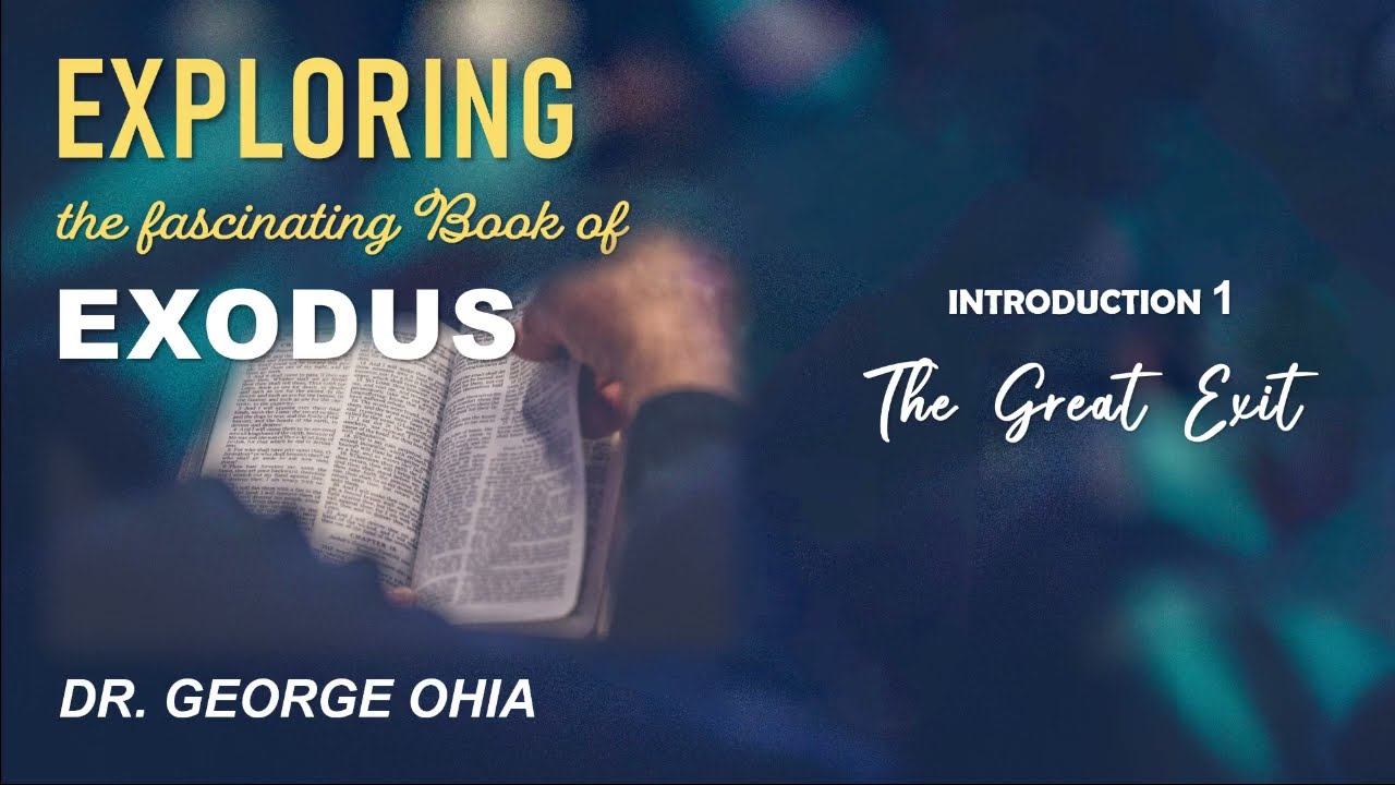 EXODUS: The Great Exit | Dr George Ohia | GTC Network World