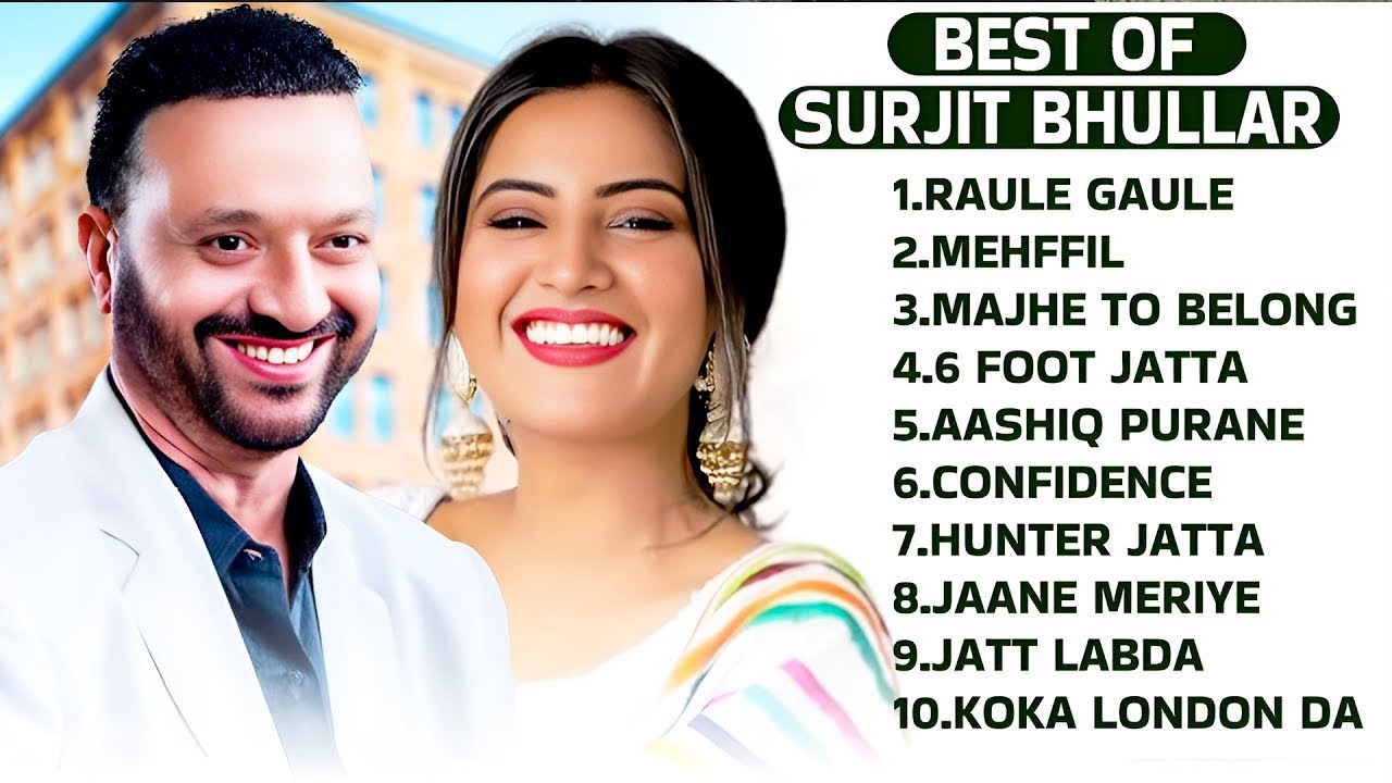 Best Of Surjit Bhullar Songs 2025 | Surjit Bhullar New Punjabi Songs | New Punjabi Jukebox 2025
