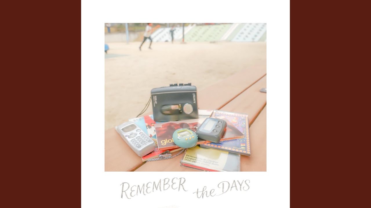 Remember The Days