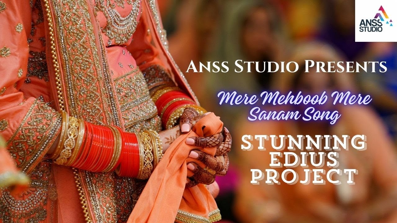 Mere Mehboob Mere Sanam - Stunning Edius Project by Anss Studio | Free Download Available