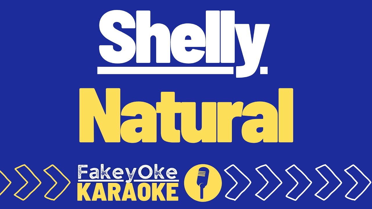 Shelly - Natural [Karaoke]