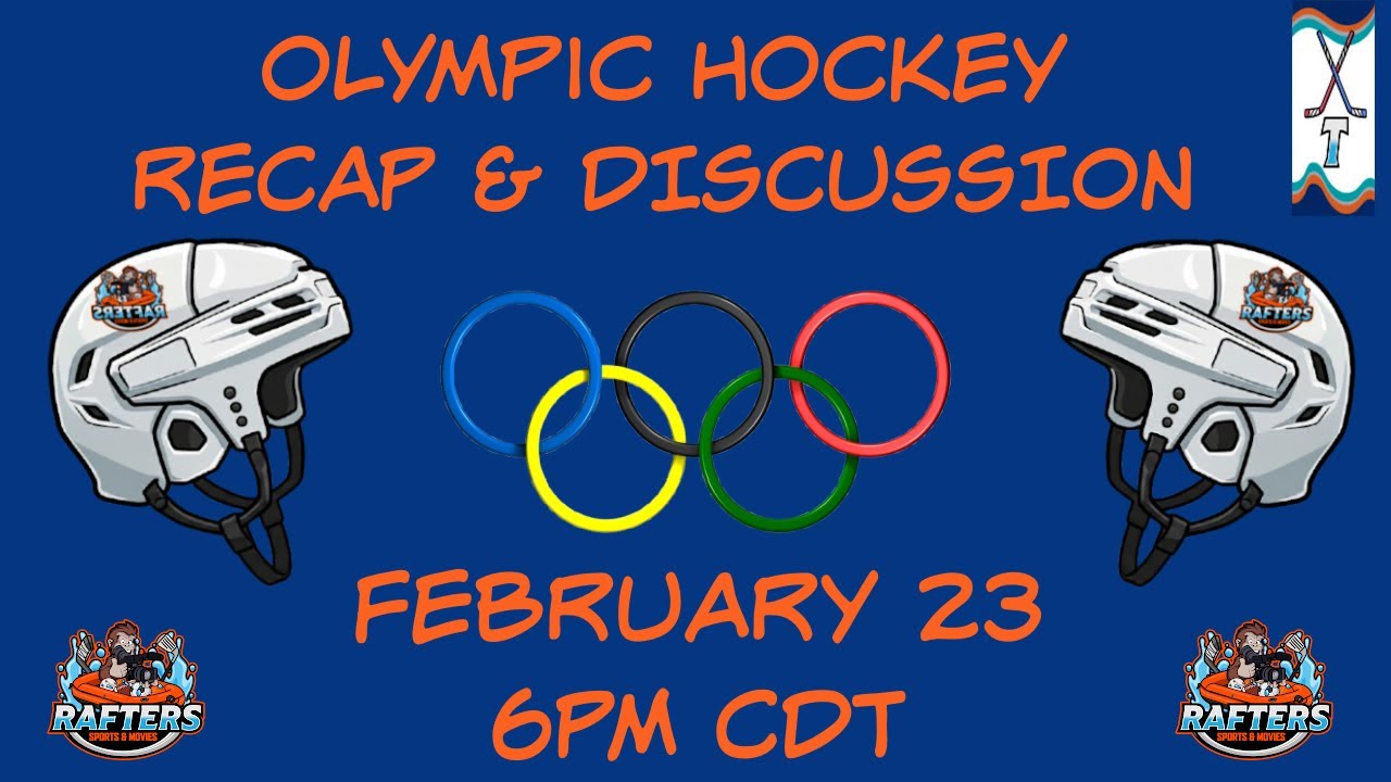 OLYMPIC HOCKEY 2026 RECAP & DISCUSSION
