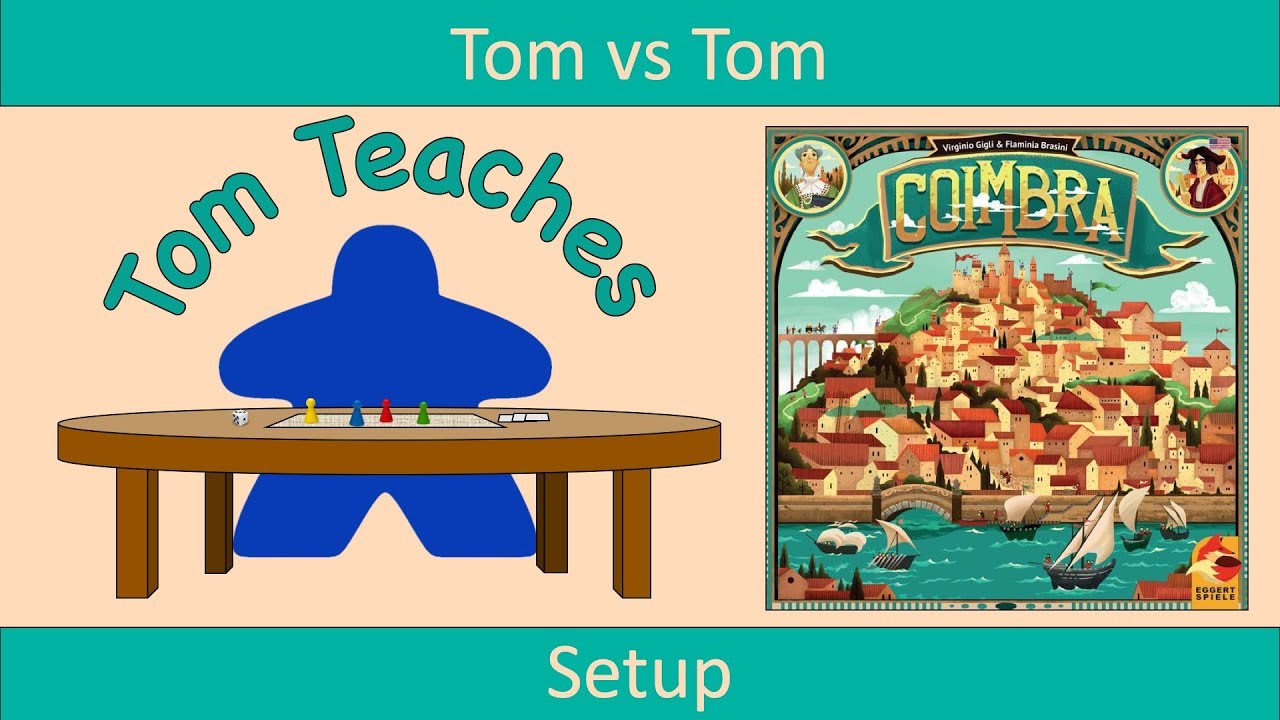 Tom Teaches Coimbra (Setup)