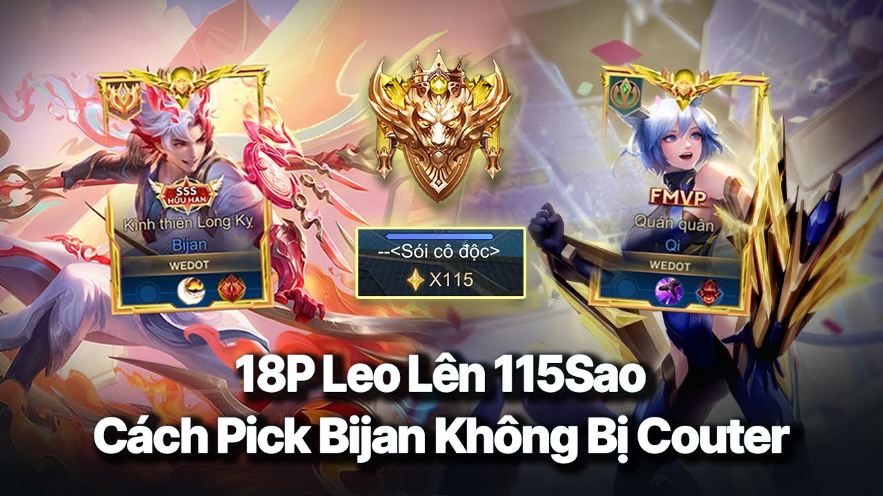 18P Lên 115sao | Cách Pick Bijan Không Bị Couter Rank Chiến Thần | Tip And Trick.....
