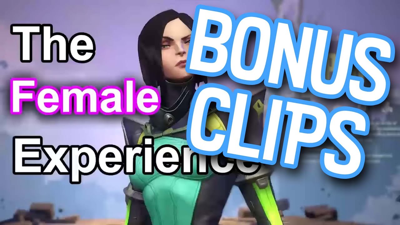 The Female Experience but it's WHOLESOME (kind of) | Valorant