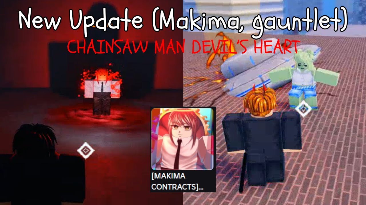 NEW UPDATE - Makima, gauntlet, blood redesign... (Chainsaw Man Devil's Heart : Roblox)