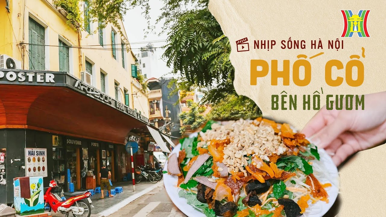 Nhộn nhịp phố cổ bên hồ Gươm | Nhịp sống Hà Nội