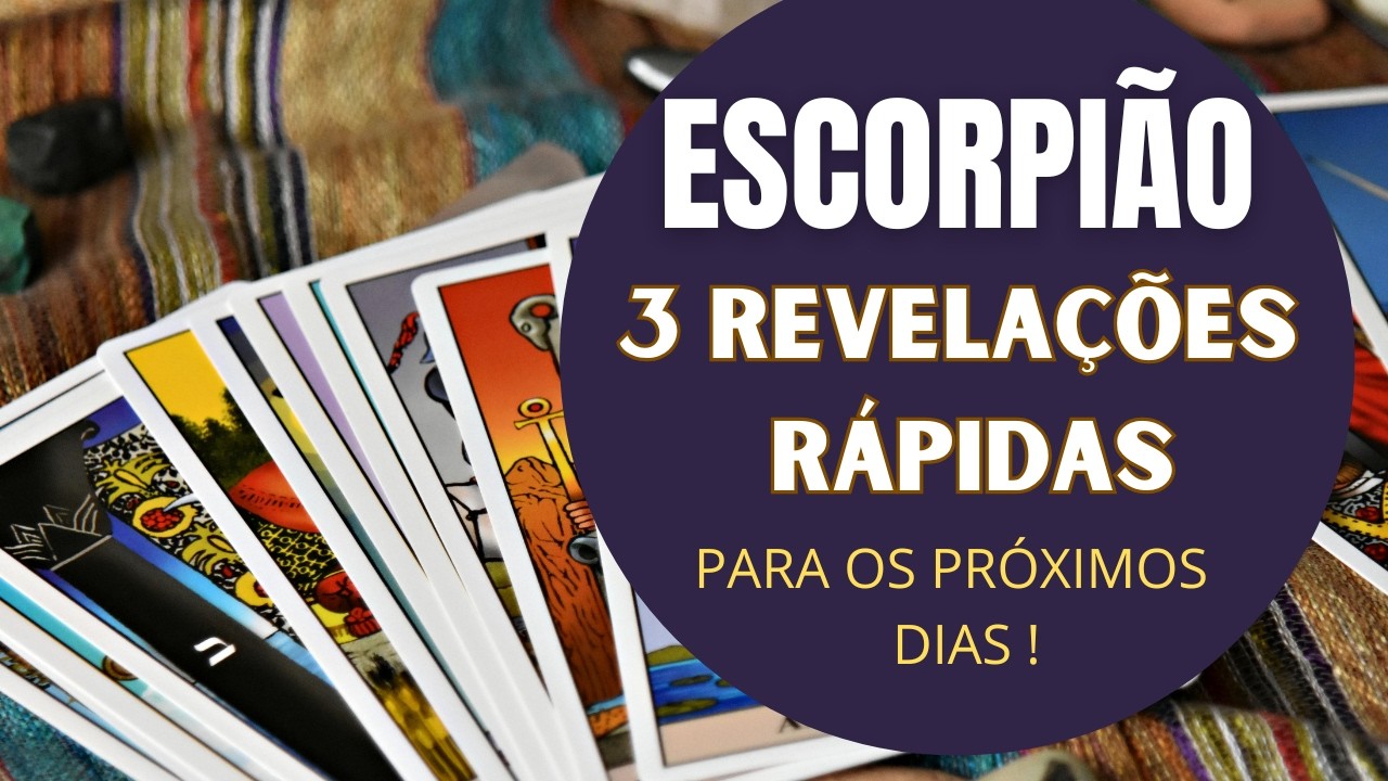 ESCORPIÃO| 3 REVELAÇÕES QUE ACONTECERÃO LOGO!