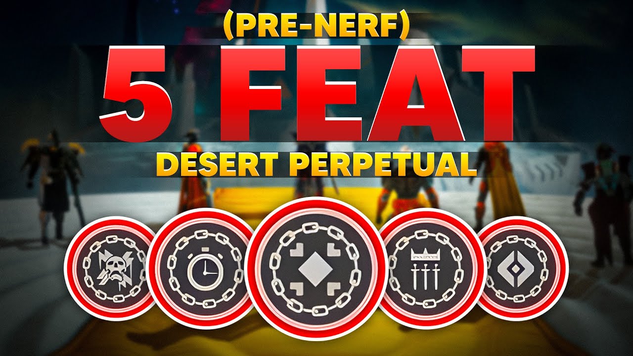 Pre-Nerf 5 FEAT Desert Perpetual Boss Kill Compilation (HARDER THAN CONTEST)