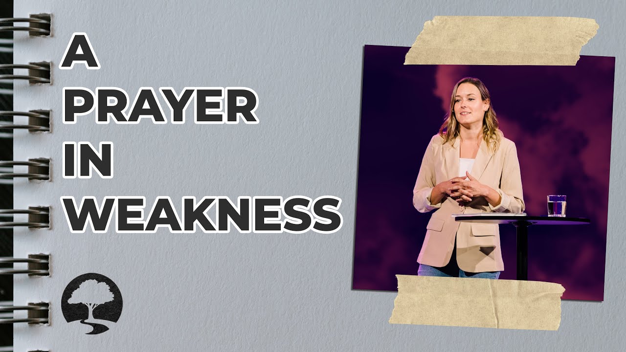 8.28.22 | A Prayer in Weakness - Worship and Message
