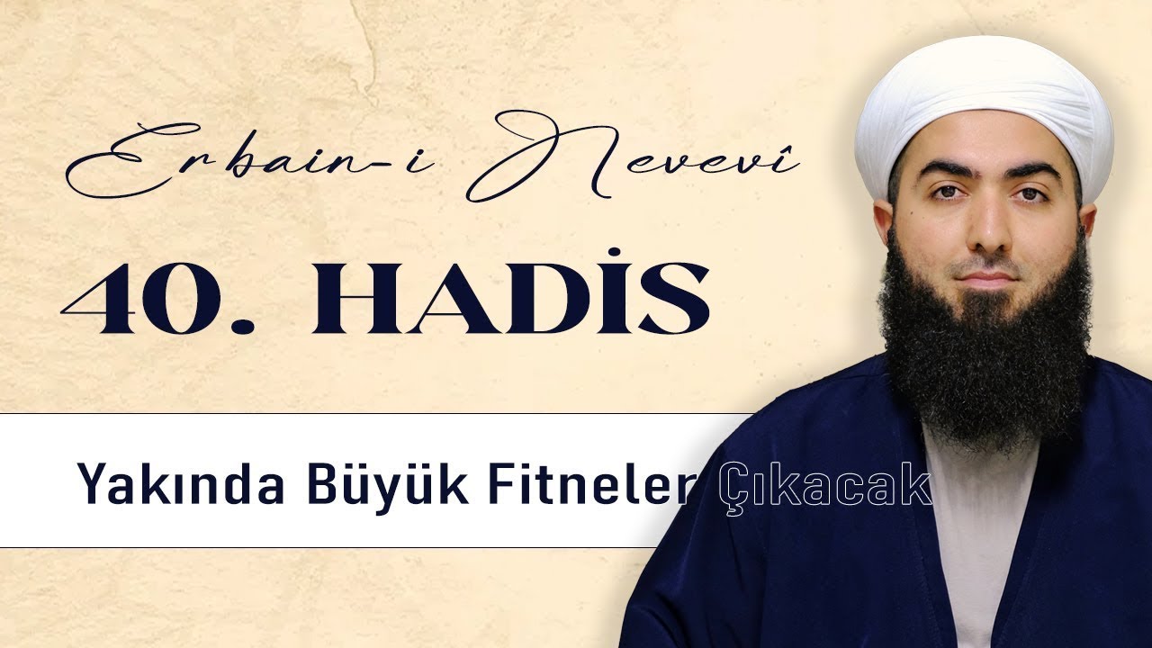 Erbain-i Nevevî 16 | Yakında Büyük Fitneler Çıkacak (26-28. Hadis) | Ramazan Medresesi 2024