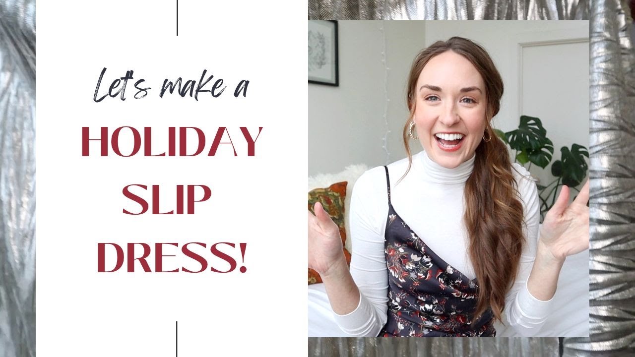Let's make a HOLIDAY SLIP DRESS & Happy 2023! | Sicily Slip Dress
