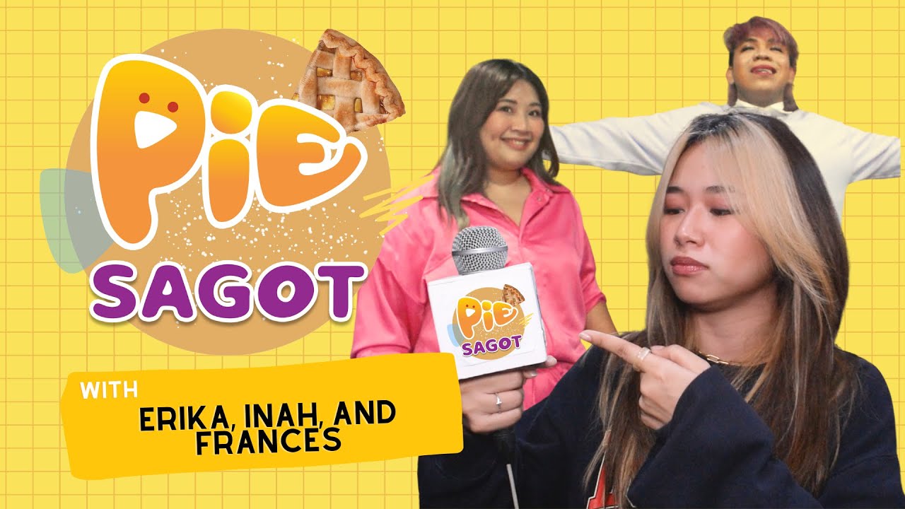 EXTRA SLICE: PIESAGOT with Frances, Inah and Eryka | PIE Channel