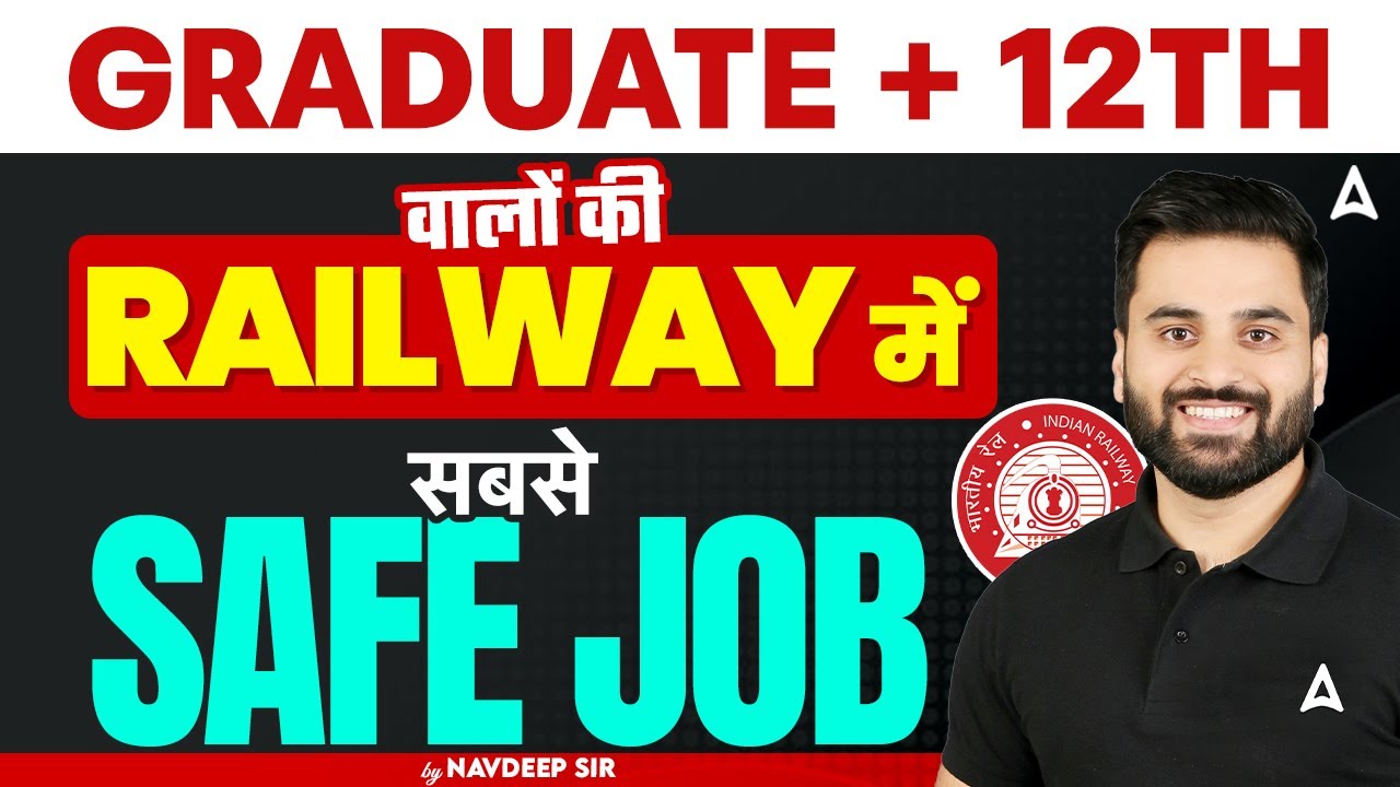GRADUATE + 12TH वालों की RAILWAY में सबसे SAFE JOB | by NAVDEEP SIR