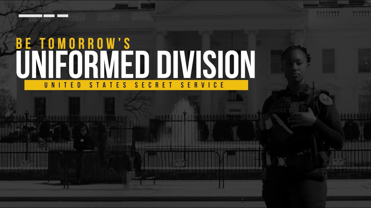 Be Tomorrow's Secret Service Uniformed Division