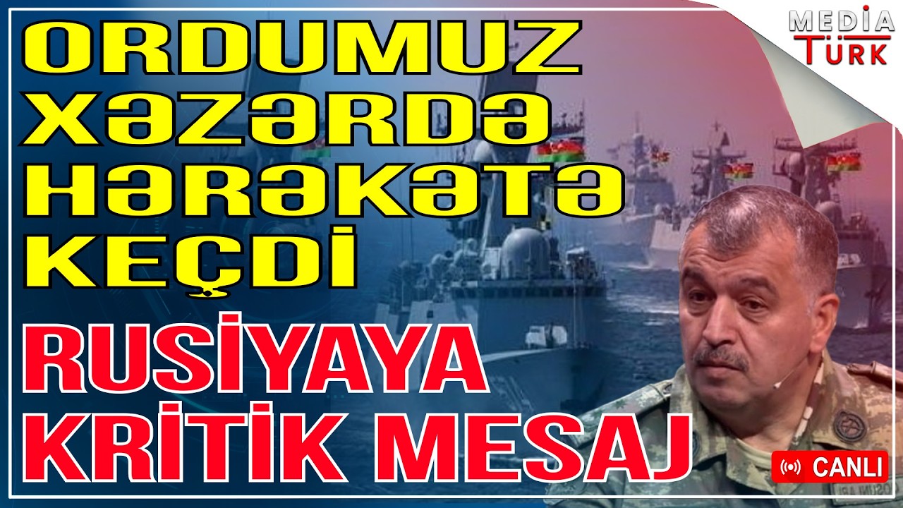 Azərbaycanla T&uuml;rkiyə Xəzərdə hərəkətə ke&ccedil;di - Rusiyaya kritik mesaj - G&uuml;ndəm Masada - Media Turk TV