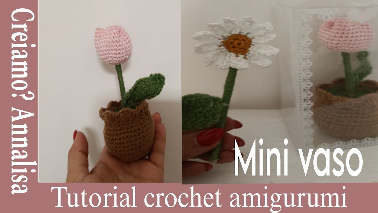 Mini tulipano o margherita in vaso uncinetto amigurumi crochet flowers tulip