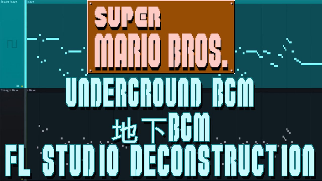 Super Mario Bros. - UNDERGROUND BGM - FL Studio Deconstruction