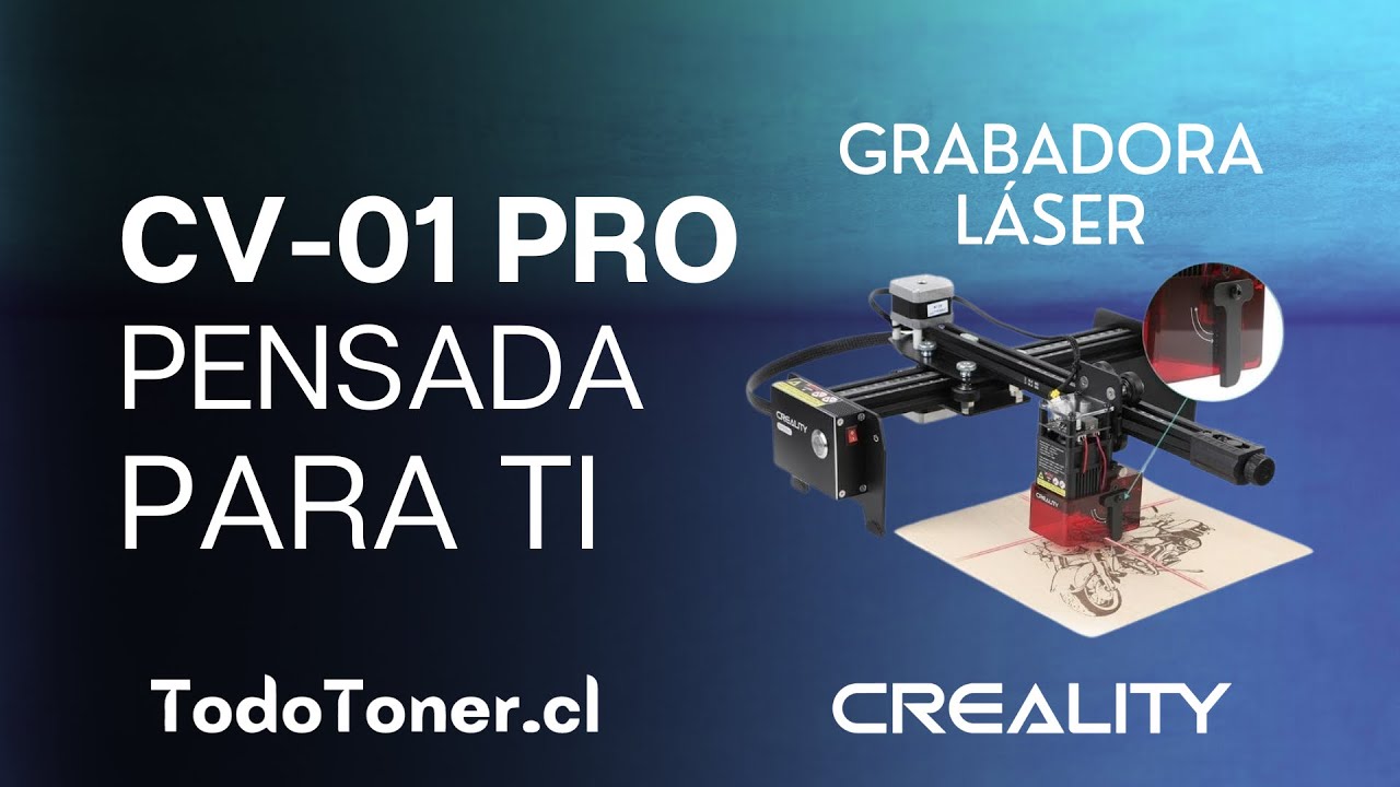CV-01 PRO Creality 🔥 - PENSADA PARA TU HOGAR 🎨 - Grabadora L&aacute;ser - TodoToner
