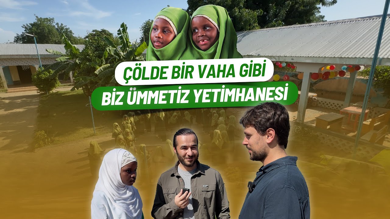 ÇÖLDE BİR VAHA GİBİ - BİZ ÜMMETİZ YETİMHANESİ