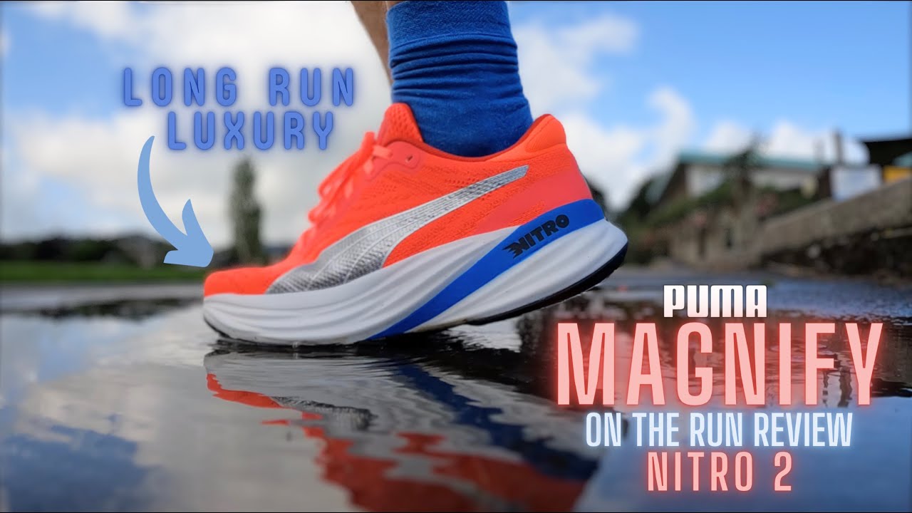 Long Run Luxury: PUMA Magnify Nitro 2 Review
