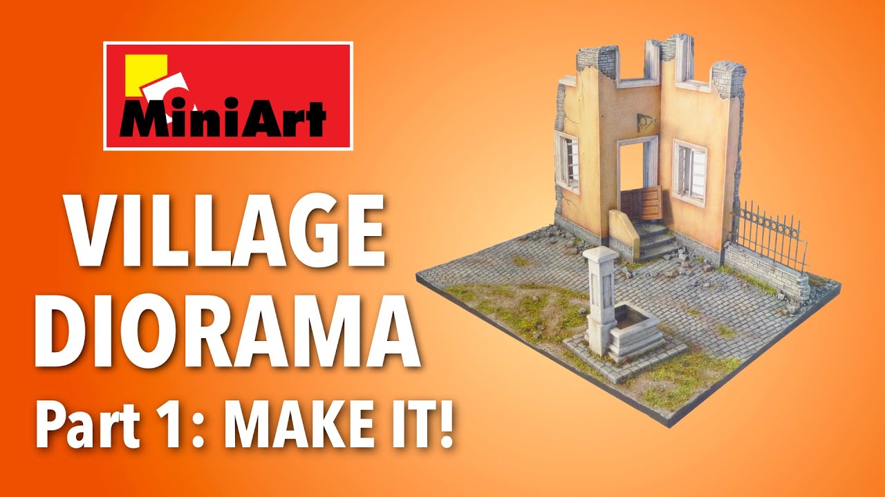 MINIART VILLAGE DIORAMA - Part 1
