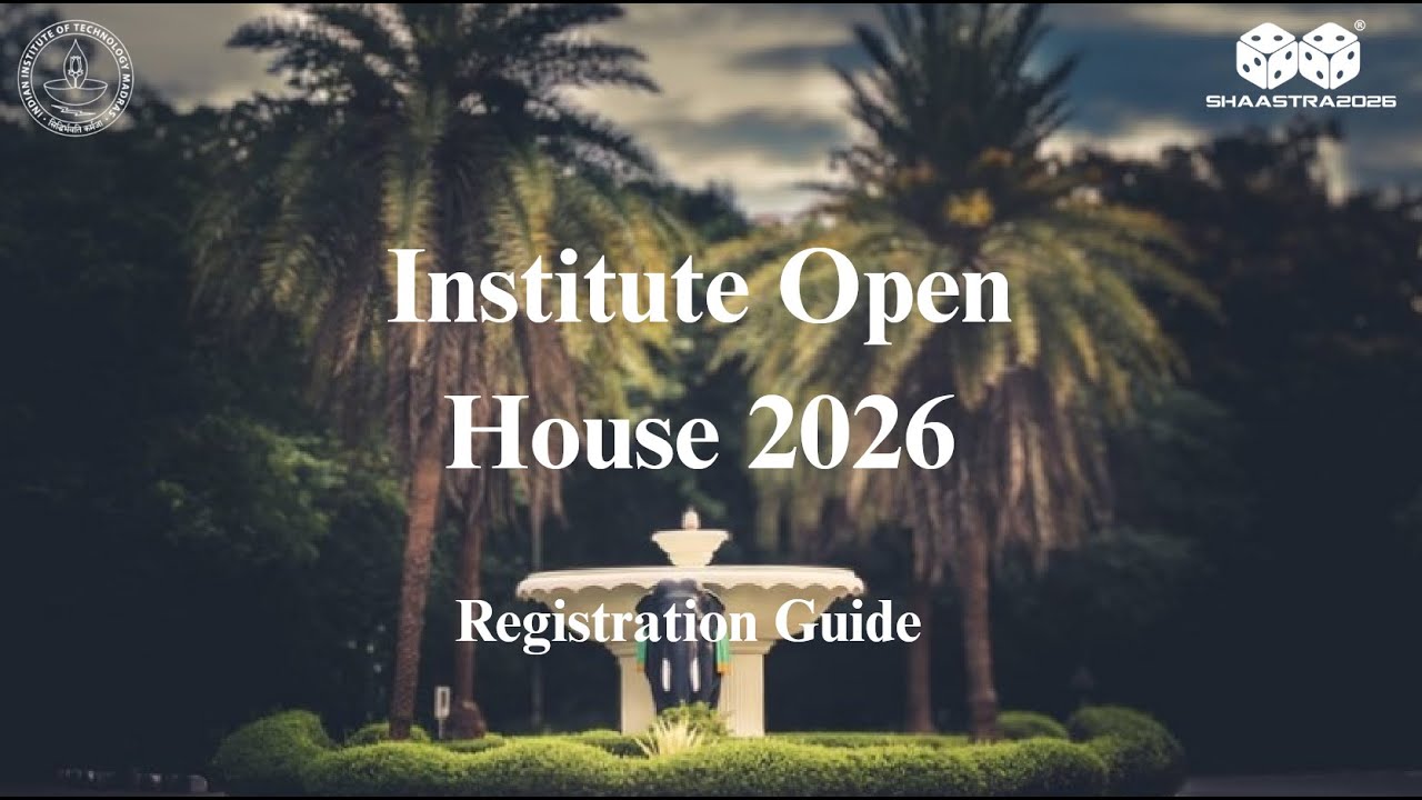 IIT Madras Open House 2026 – Registration Guide (Quick & Simple)