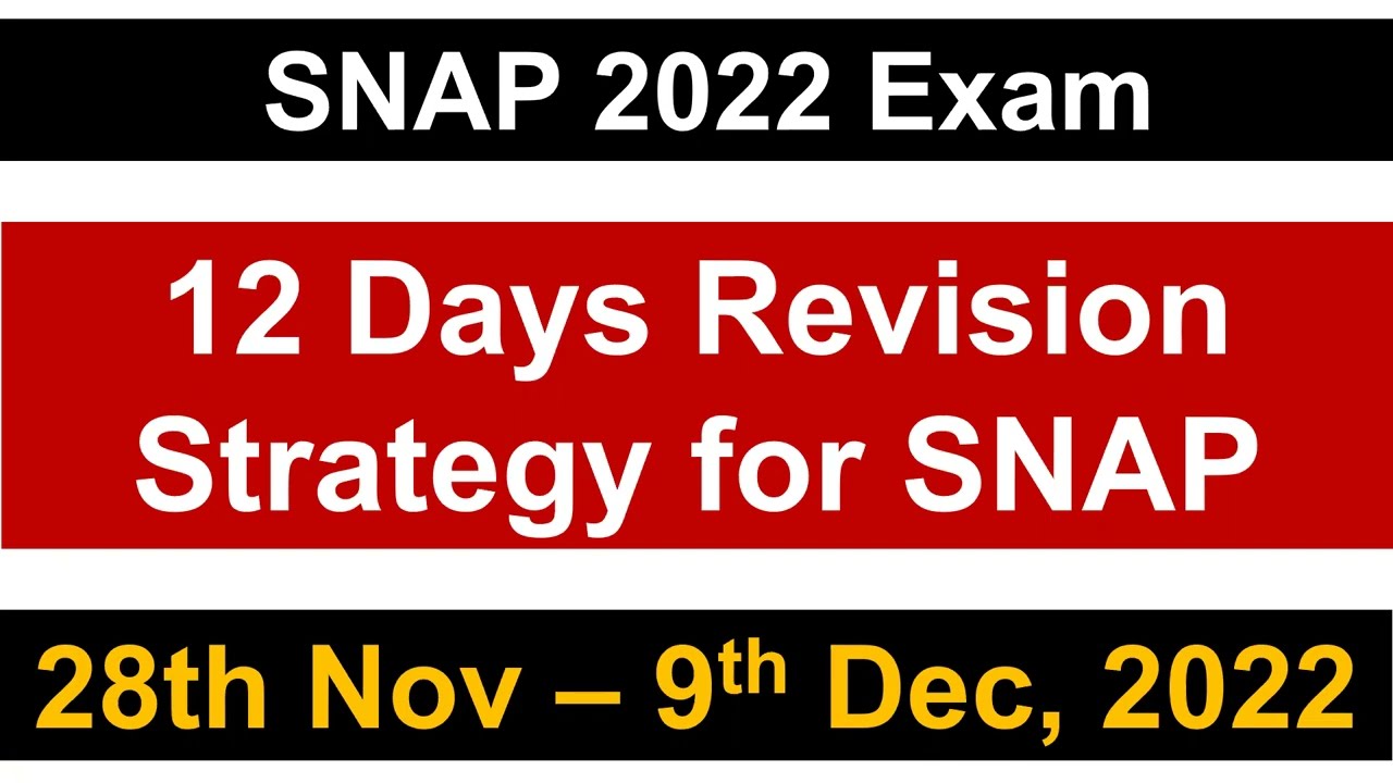 SNAP 2022 Exam: 12 Days Revision Strategy || Complete Syllabus || 28th Nov - 9th Dec