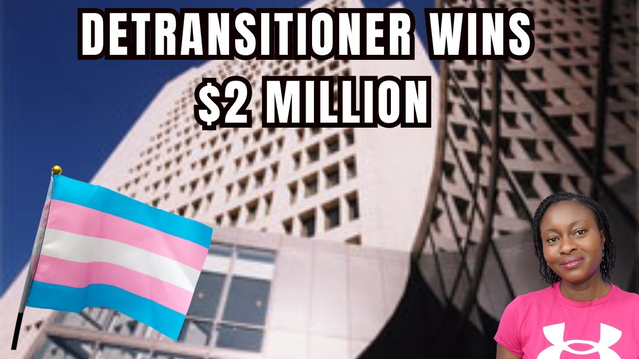 The First Detransitioner Lawsuit Has CONCLUDED with a $2 Million Payout!